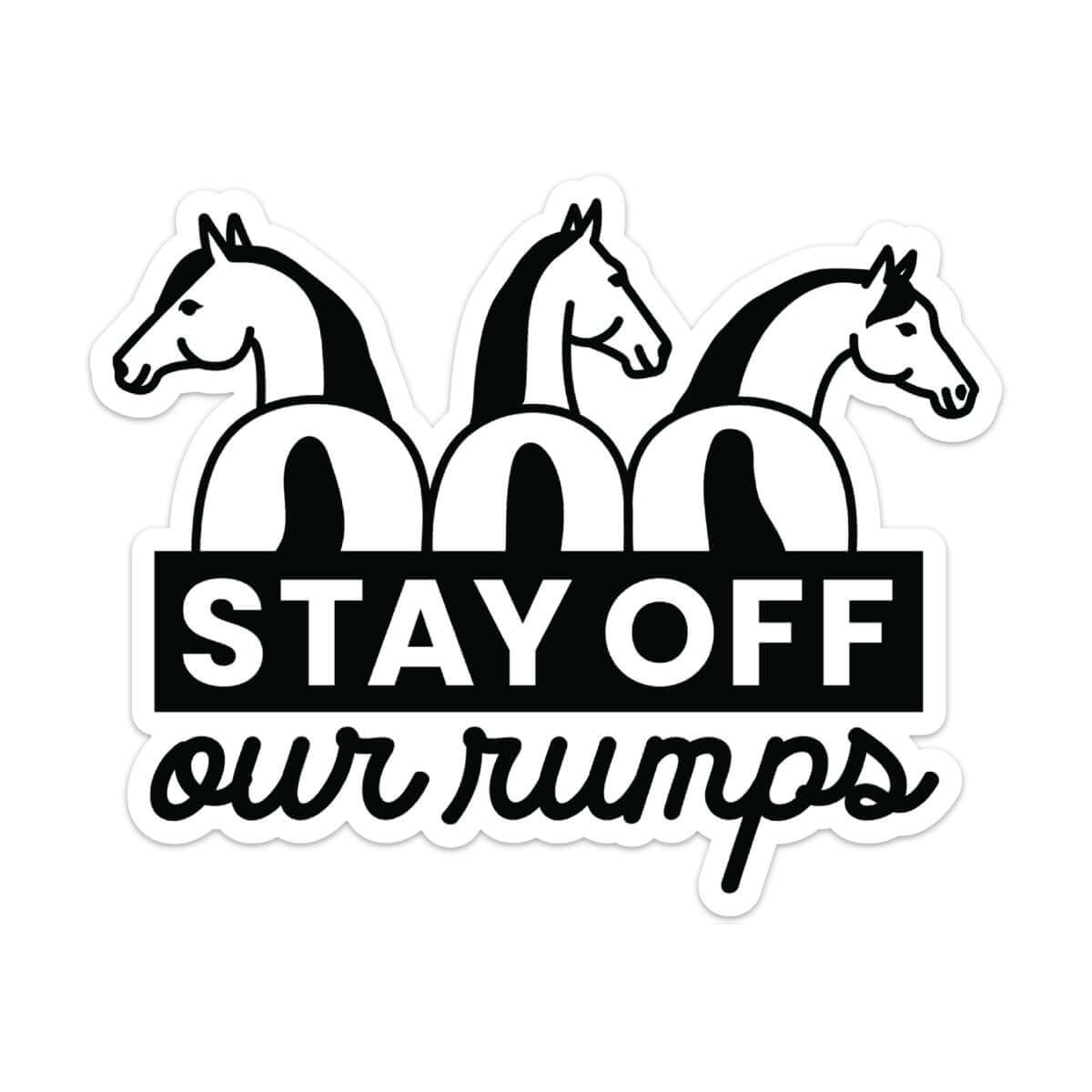 Dapplebay Stay Off Our Rumps! - Vinyl Decal