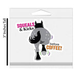 3" Tumbler Horse Sticker / Squeals Kicks Coffee / WATERPROOF