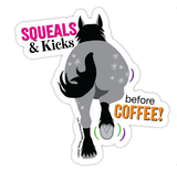 3" Tumbler Horse Sticker / Squeals Kicks Coffee / WATERPROOF