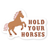 Callie Danielle Hold Your Horses Western Decal Sticker